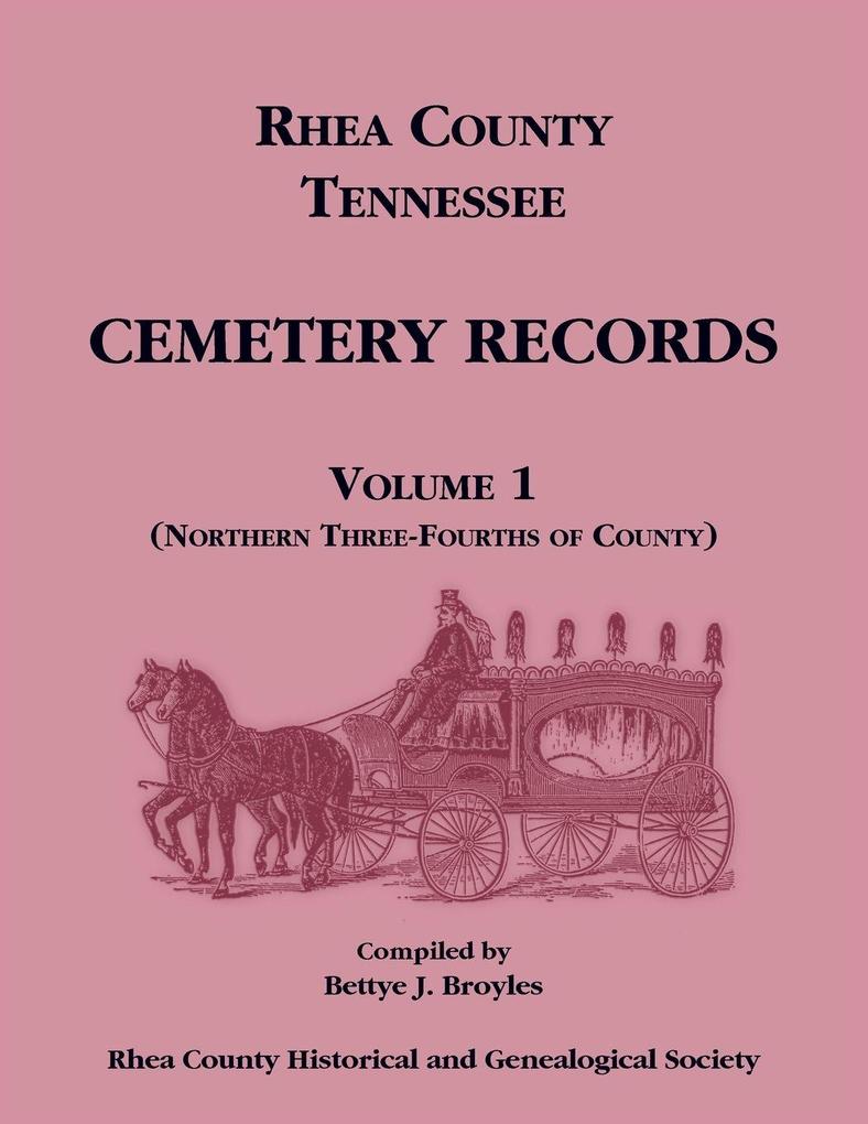 Rhea County Tennessee Cemetery Records Volume 1
