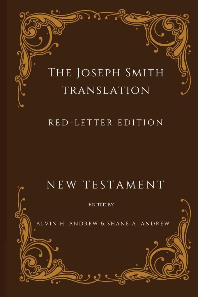 The Joseph Smith Translation Red-Letter Edition New Testament