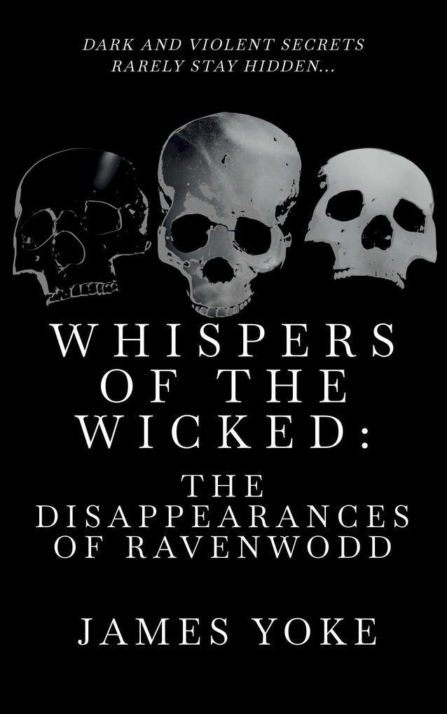 Whispers of the Wicked: The Disappearances of Ravenwood