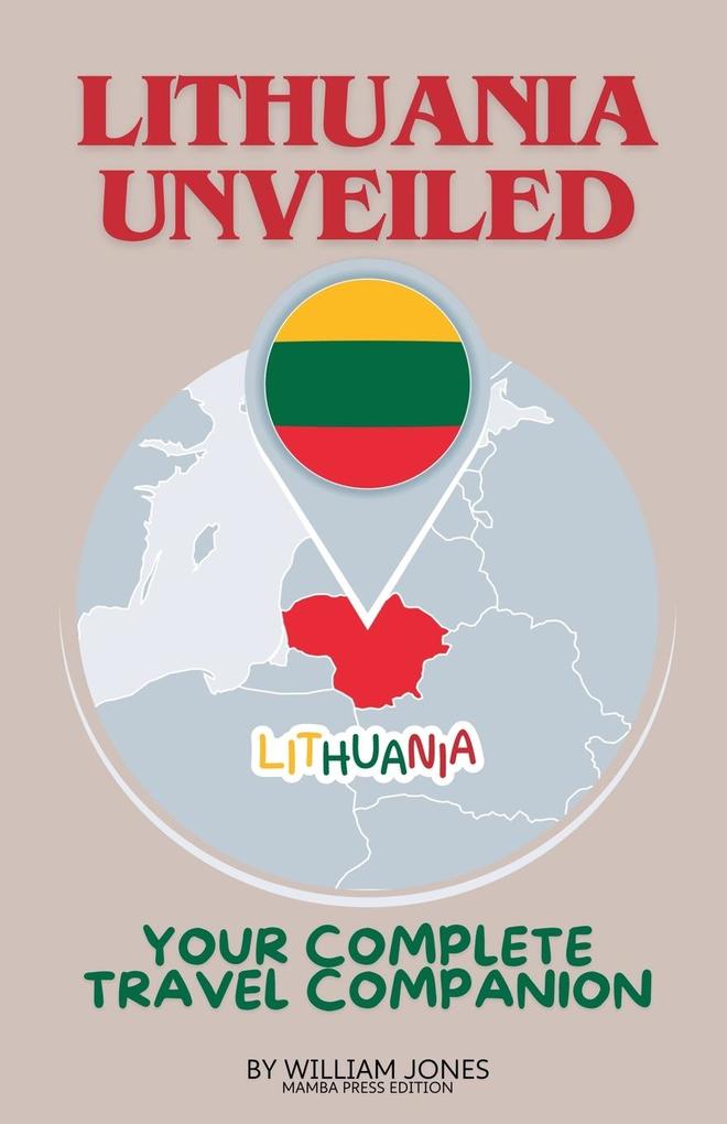 Lithuania Unveiled