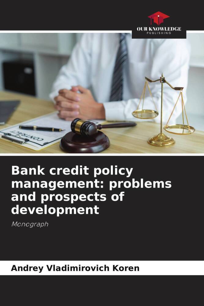 Bank credit policy management: problems and prospects of development