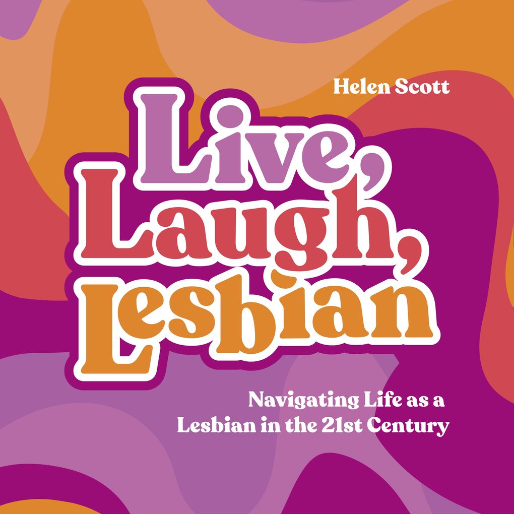 Live Laugh Lesbian