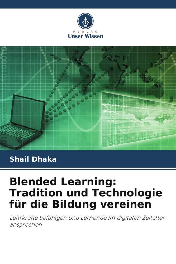 Blended Learning: Tradition und Technologie für die Bildung vereinen