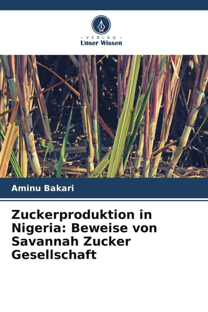 Zuckerproduktion in Nigeria: Beweise von Savannah Zucker Gesellschaft