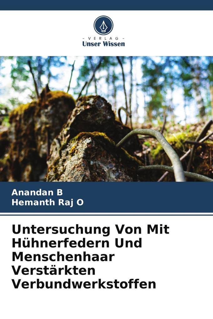 Untersuchung Von Mit Hühnerfedern Und Menschenhaar Verstärkten Verbundwerkstoffen