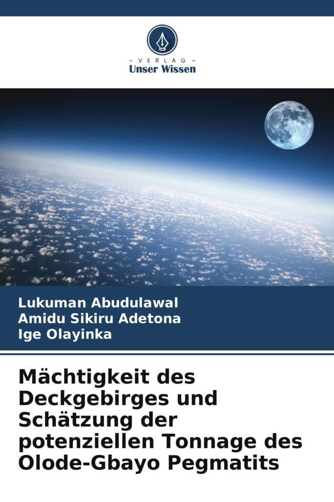 Mächtigkeit des Deckgebirges und Schätzung der potenziellen Tonnage des Olode-Gbayo Pegmatits