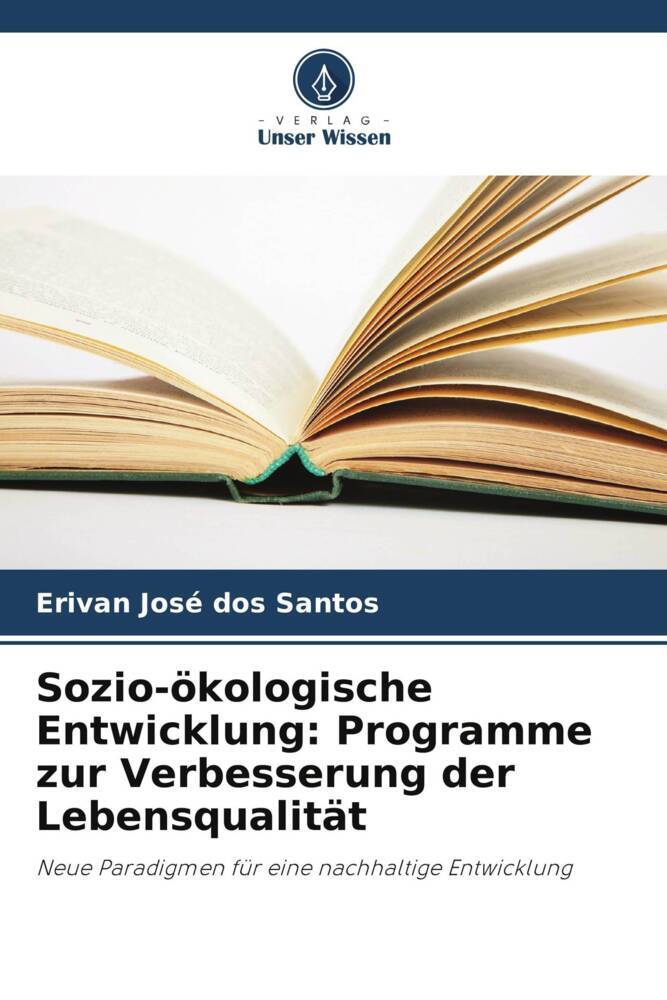 Sozio-ökologische Entwicklung: Programme zur Verbesserung der Lebensqualität