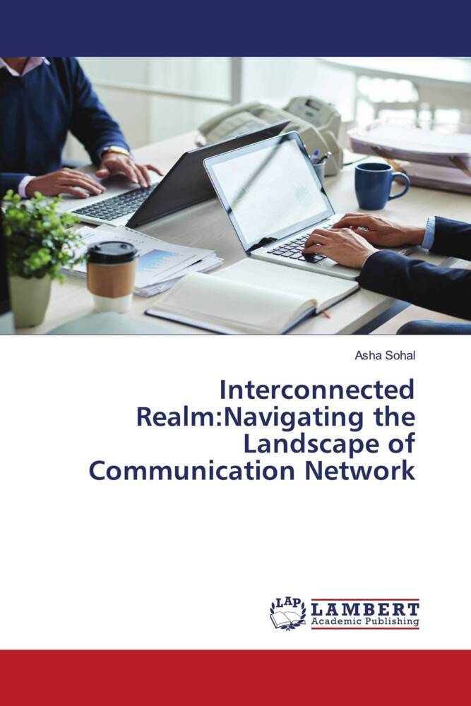 Interconnected Realm:Navigating the Landscape of Communication Network