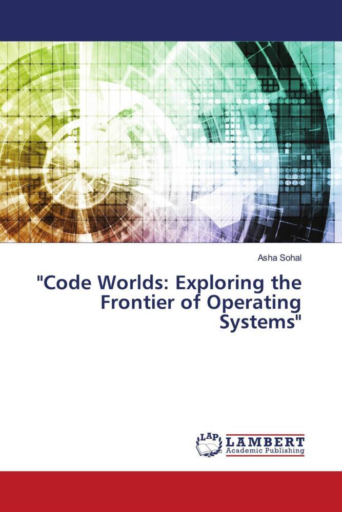 'Code Worlds: Exploring the Frontier of Operating Systems'