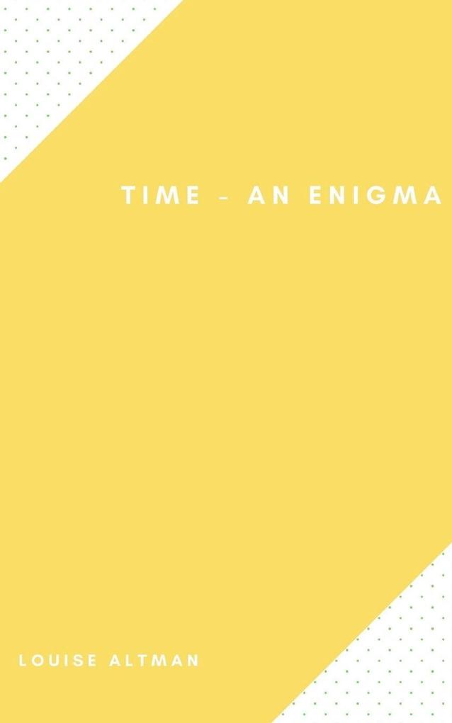 Time - An Enigma