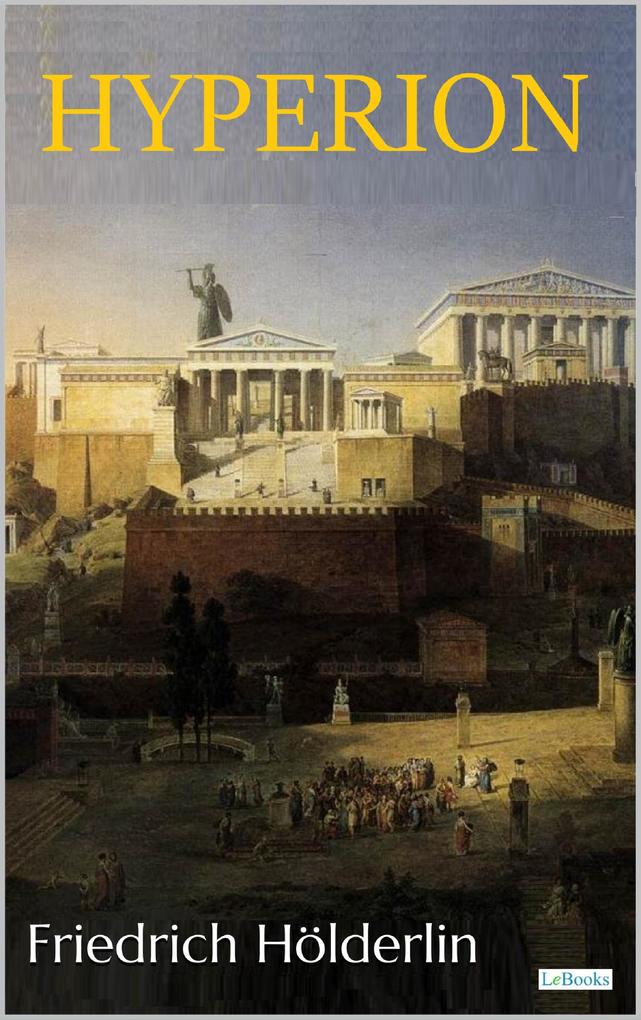 Hyperion Or the Hermit in Greece - Hölderlin