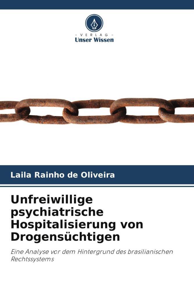 Unfreiwillige psychiatrische Hospitalisierung von Drogensüchtigen