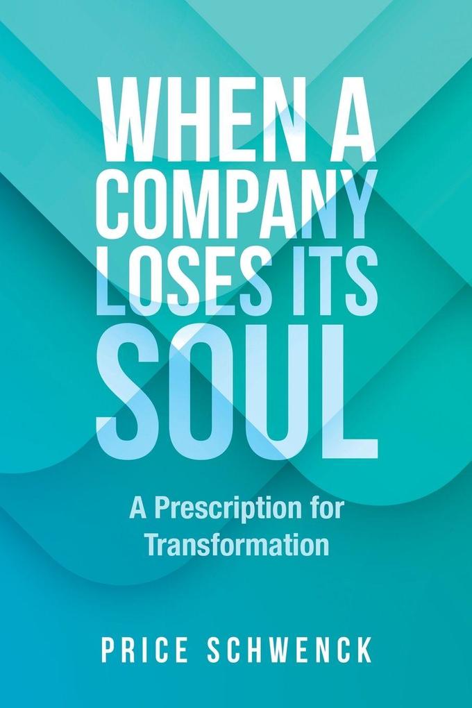 WHEN A COMPANY LOSES ITS SOUL