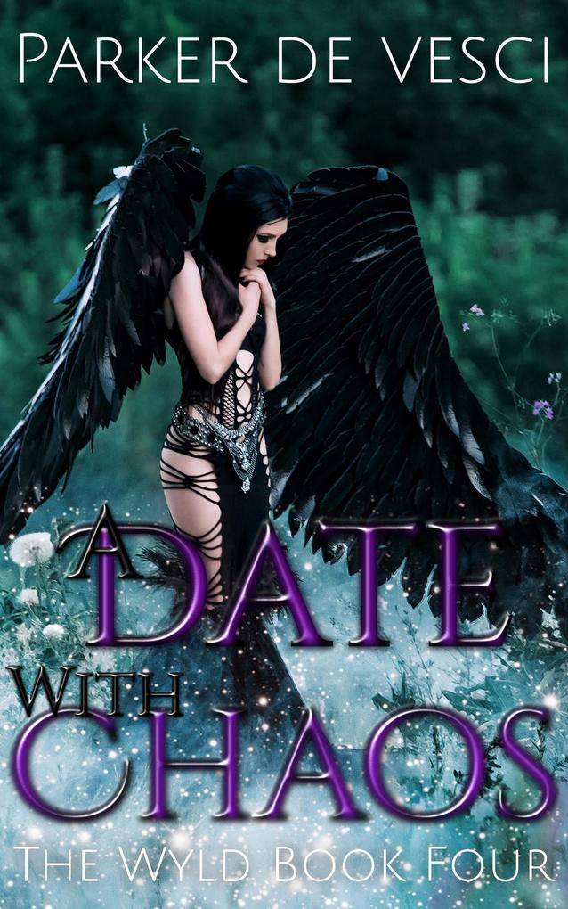 A Date with Chaos: A Reverse Harem Fantasy (The Wyld #4)