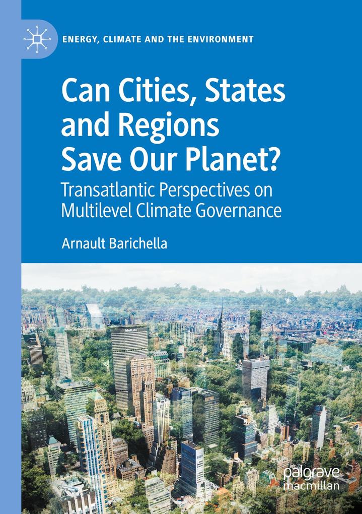 Can Cities States and Regions Save Our Planet?