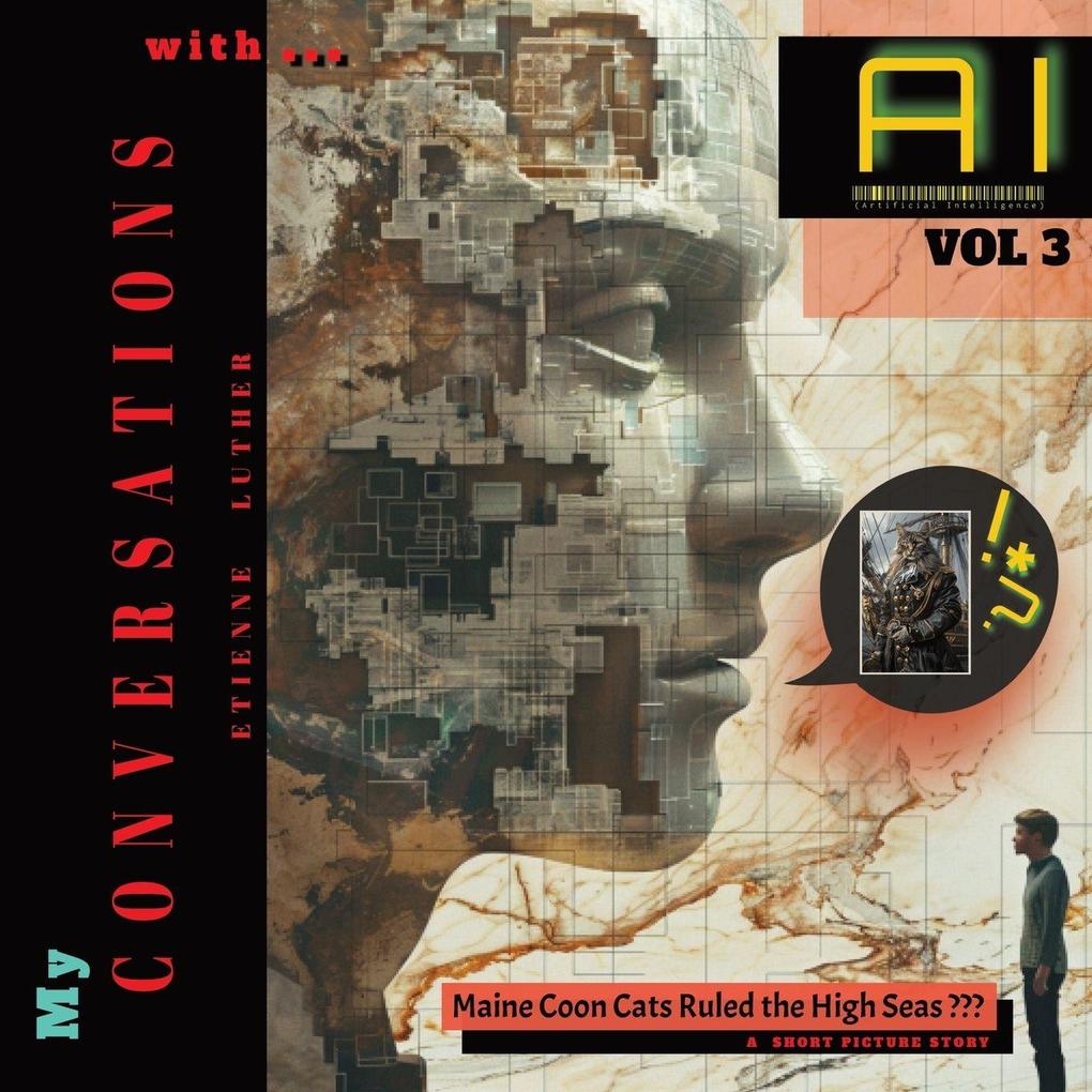 My Conversations with AI - Vol 3