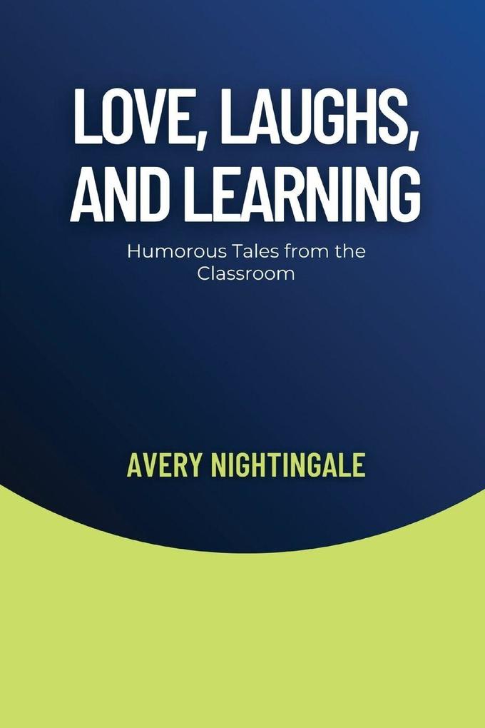 Love Laughs and Learning