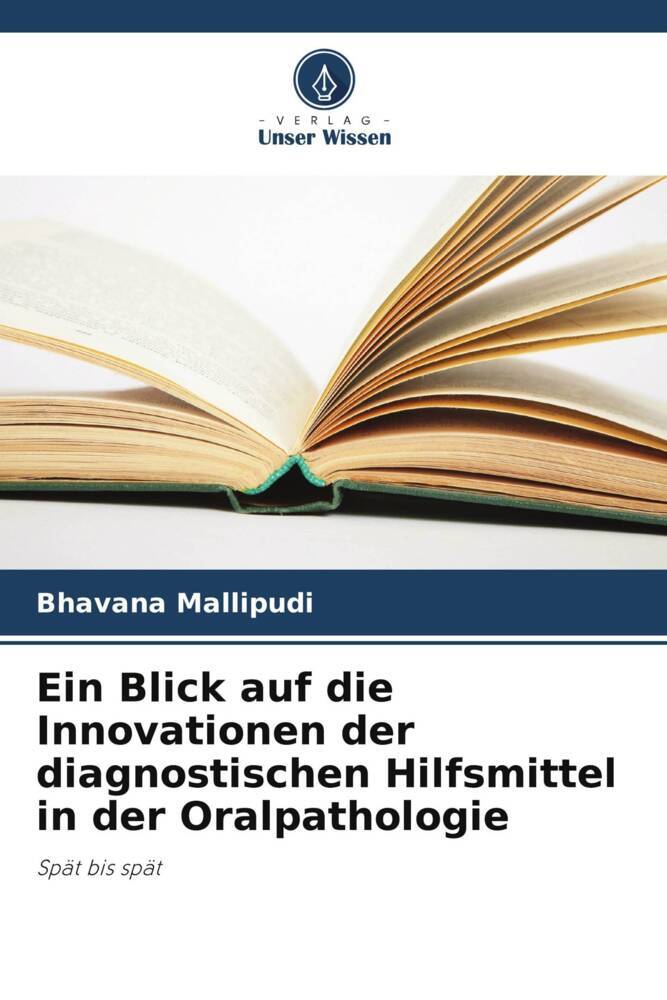 Ein Blick auf die Innovationen der diagnostischen Hilfsmittel in der Oralpathologie