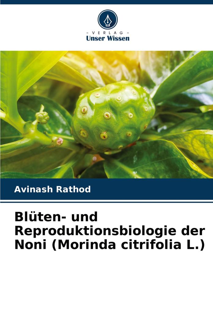 Blüten- und Reproduktionsbiologie der Noni (Morinda citrifolia L.)