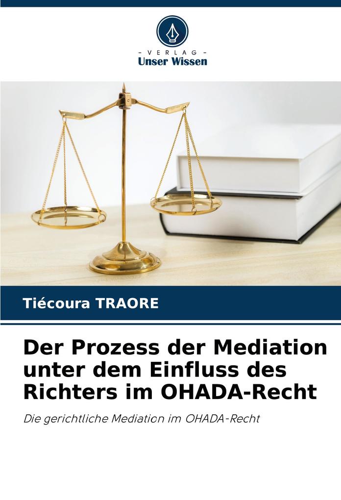 Der Prozess der Mediation unter dem Einfluss des Richters im OHADA-Recht