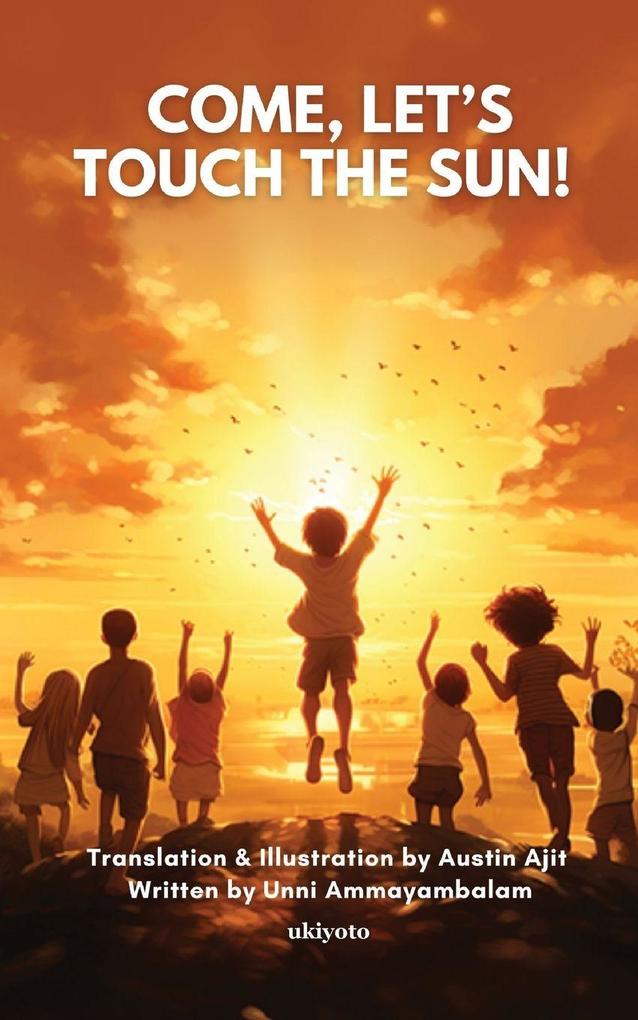 Come Let's touch the Sun!