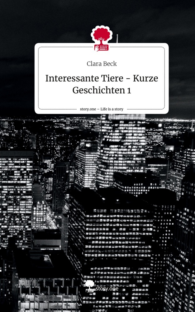 Interessante Tiere - Kurze Geschichten 1. Life is a Story - story.one
