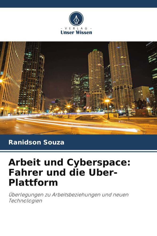Arbeit und Cyberspace: Fahrer und die Uber-Plattform