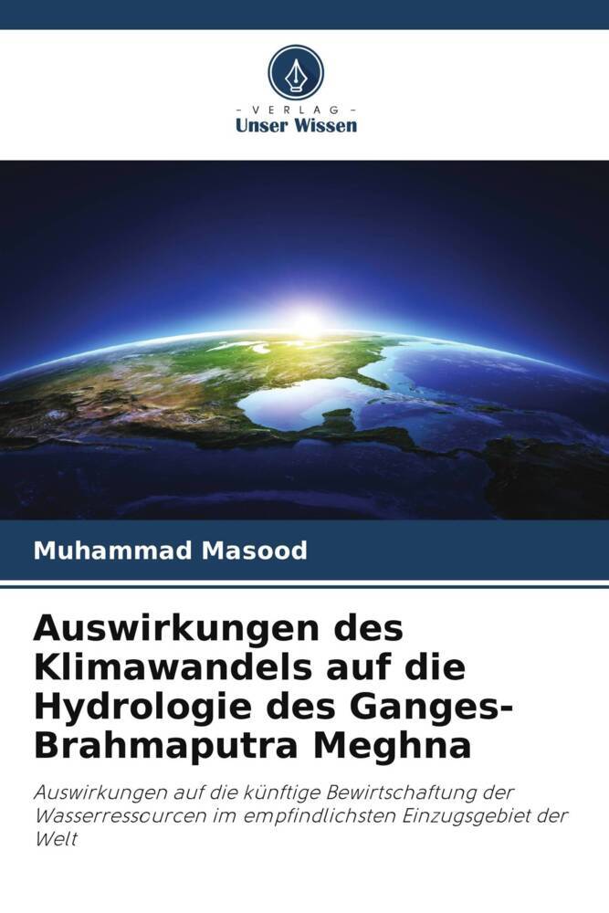 Auswirkungen des Klimawandels auf die Hydrologie des Ganges-Brahmaputra Meghna