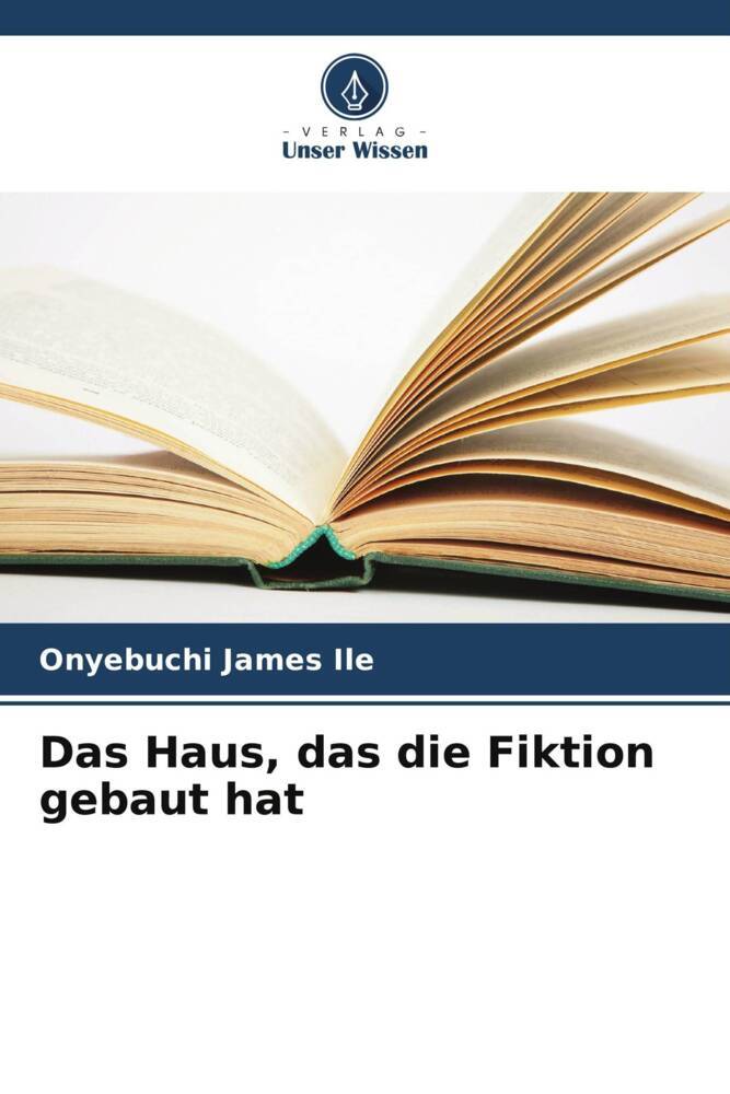 Das Haus das die Fiktion gebaut hat