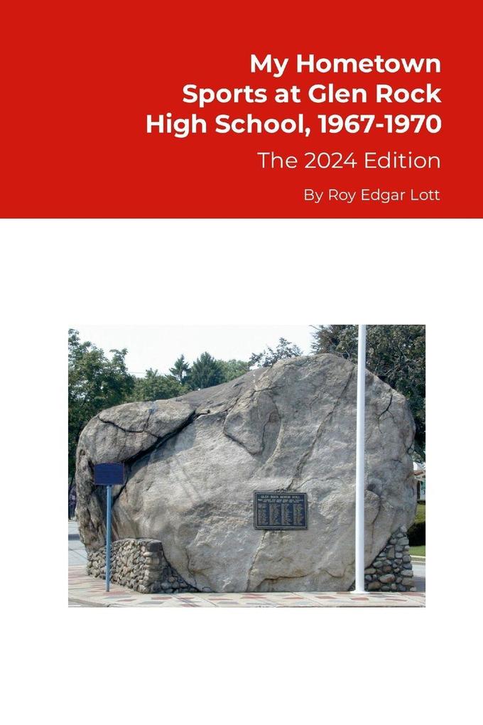 My Hometown Sports at Glen Rock High School 1967-1970 The 2024 Edition