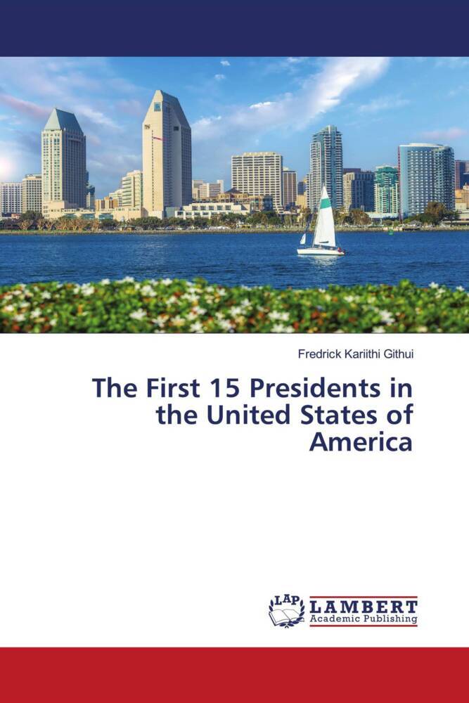 The First 15 Presidents in the United States of America