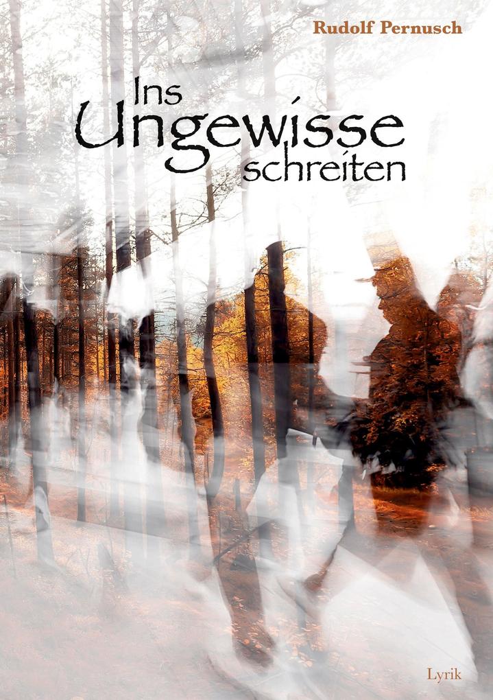 Ins Ungewisse schreiten