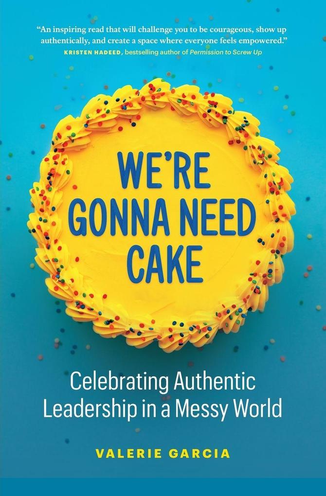 We're Gonna Need Cake