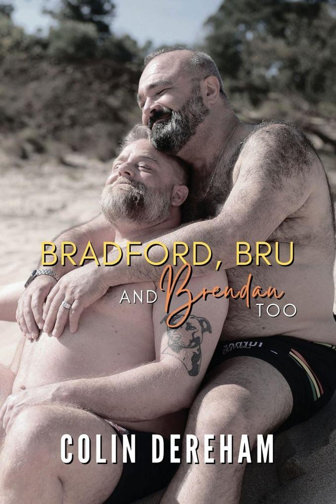 Bradford Bru And Brendan Too