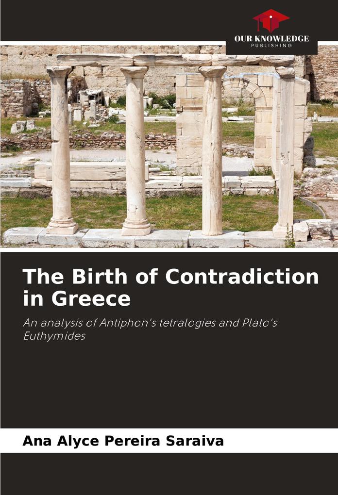 The Birth of Contradiction in Greece