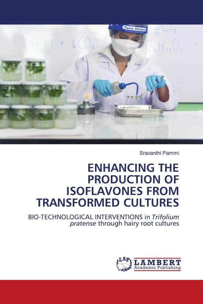 ENHANCING THE PRODUCTION OF ISOFLAVONES FROM TRANSFORMED CULTURES