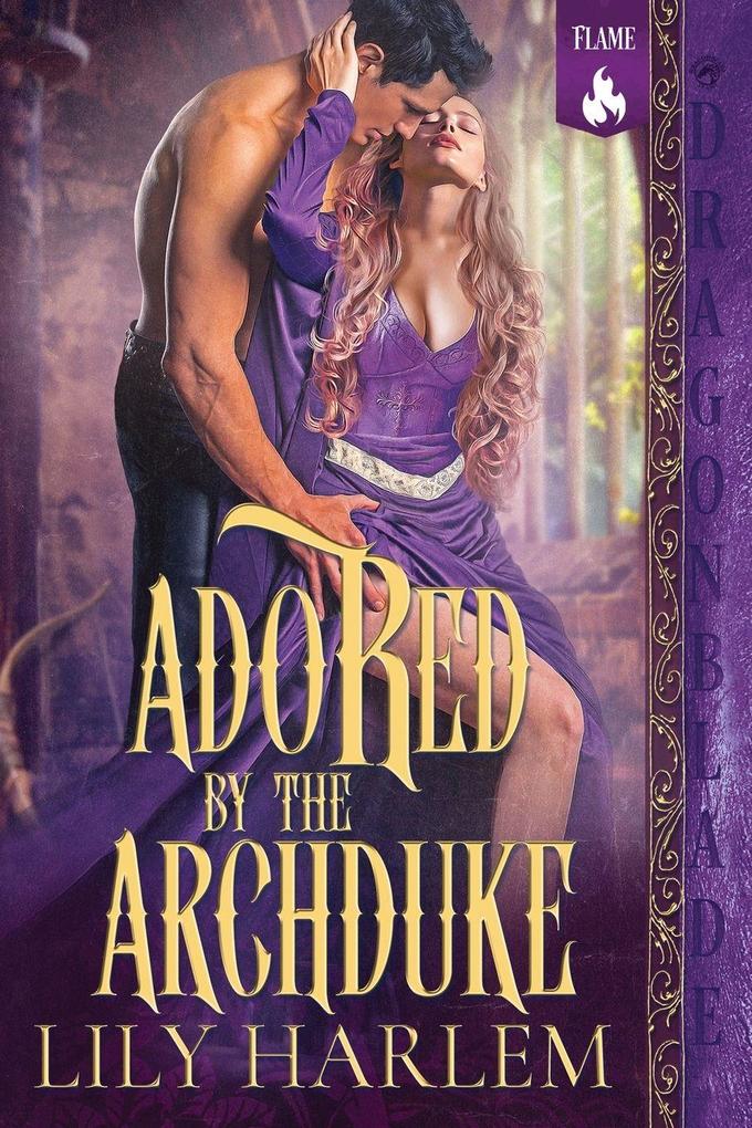 Adored by the Archduke