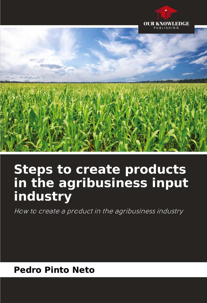 Steps to create products in the agribusiness input industry