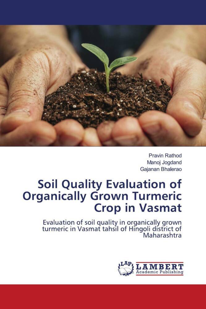 Soil Quality Evaluation of Organically Grown Turmeric Crop in Vasmat