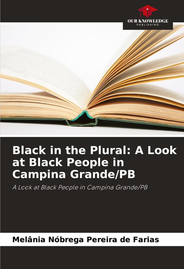 Black in the Plural: A Look at Black People in Campina Grande/PB