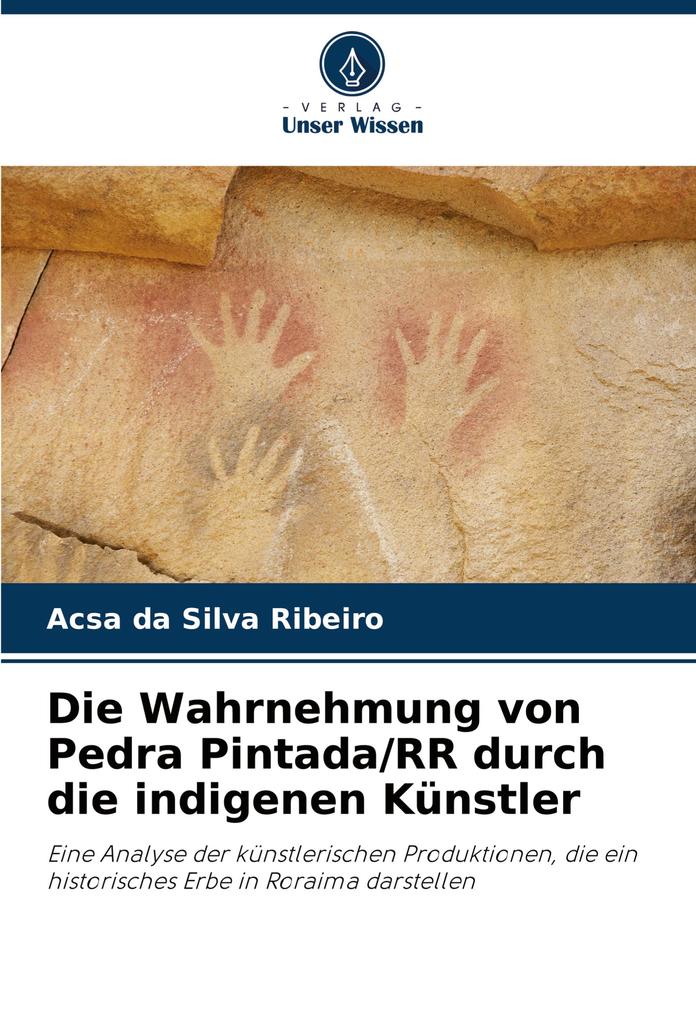 Die Wahrnehmung von Pedra Pintada/RR durch die indigenen Künstler