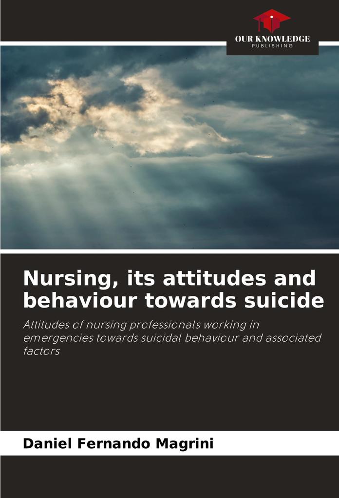 Nursing its attitudes and behaviour towards suicide