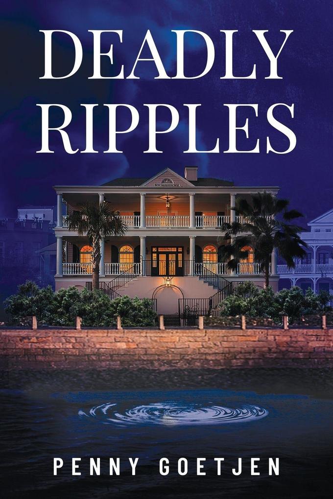 Deadly Ripples