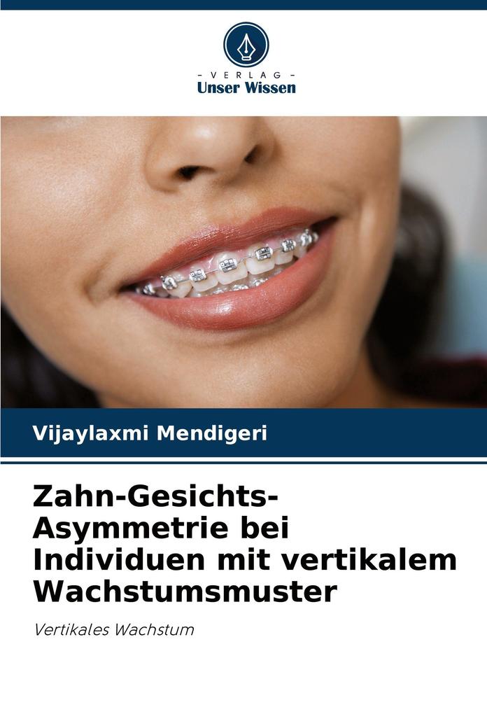 Zahn-Gesichts-Asymmetrie bei Individuen mit vertikalem Wachstumsmuster