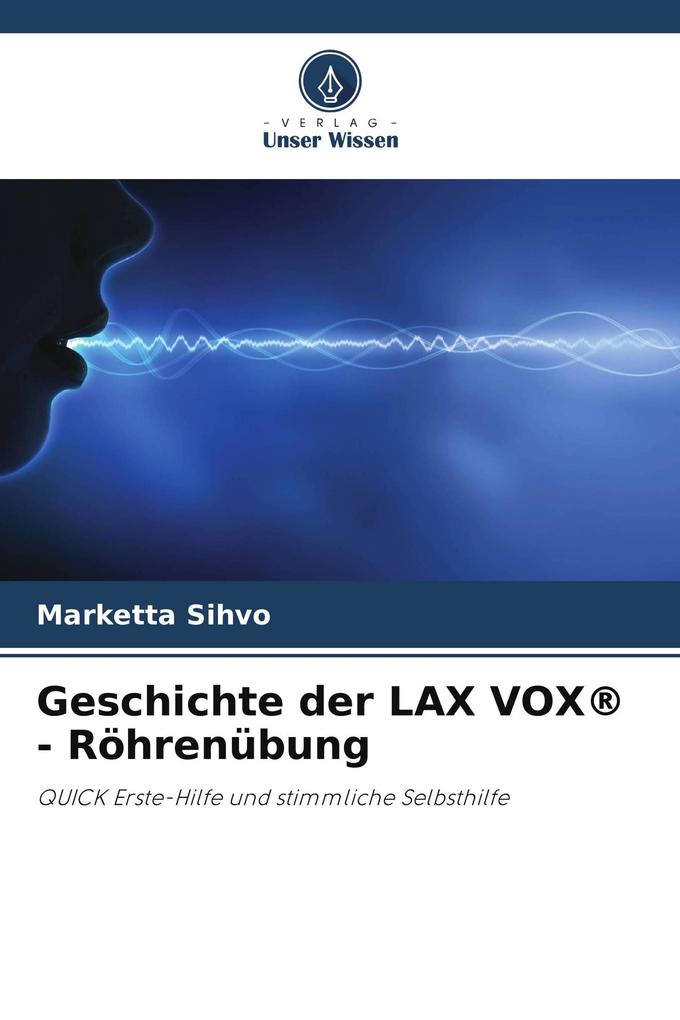 Geschichte der LAX VOX® - Röhrenübung