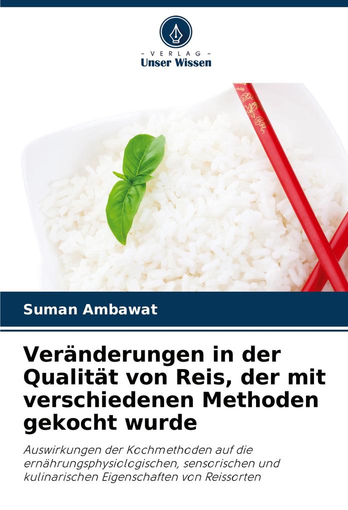 Veränderungen in der Qualität von Reis der mit verschiedenen Methoden gekocht wurde
