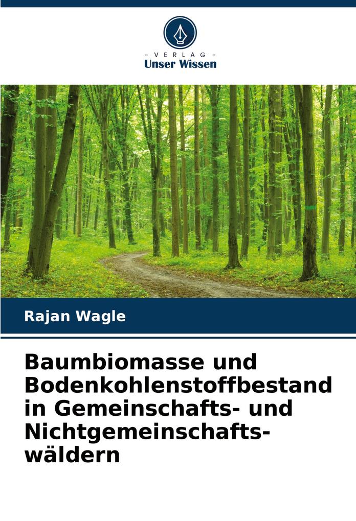 Baumbiomasse und Bodenkohlenstoffbestand in Gemeinschafts- und Nichtgemeinschafts- wäldern