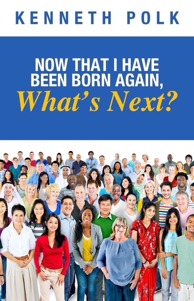 Now That I Have Been Born Again What's Next?