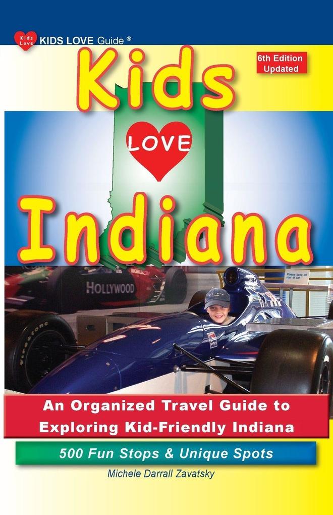 KIDS LOVE INDIANA 6th Edition