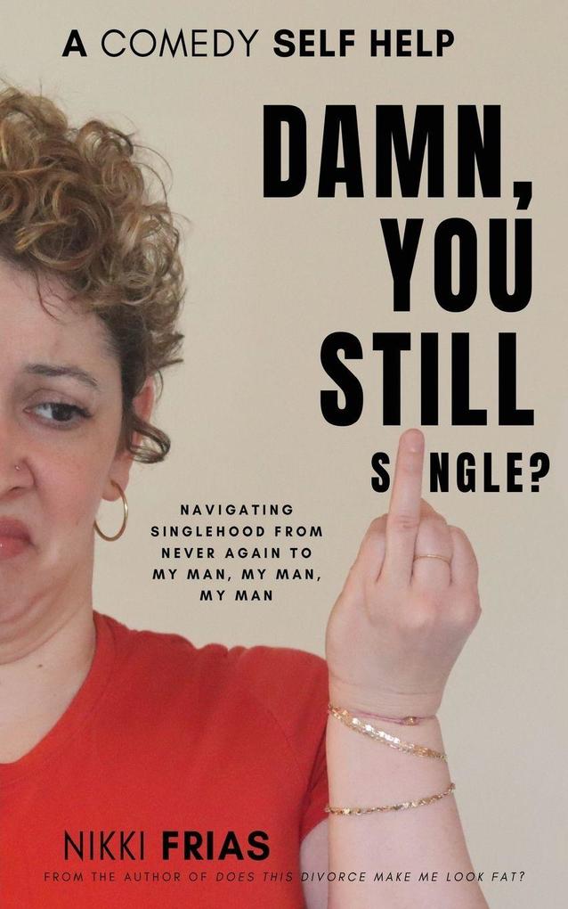 Damn You Still Single?